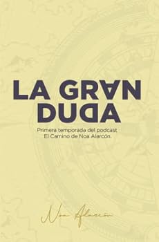 Paperback La gran duda: Primera temporada del pódcast El Camino [Spanish] Book