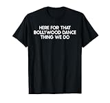 Funny Bollywood Dance Saying Tshirt Humor Joke T-Shirt