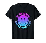 Motivational Be The Reason Someone SMILES Today T-Shirt