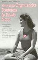 História das organizações femininas do Estado Novo 9727594492 Book Cover