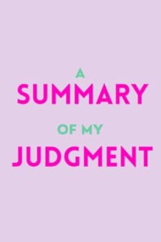 Paperback A Summary of My Judgment Journal Book