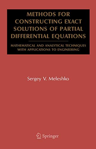 Methods for Constructing Exact Solutions of Partial Differential Equations: Mathematical and Analytical Techniques with Applications to Engineering view 2
