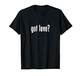 Got love Tee