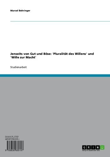 Jenseits von Gut und Böse: 'Pluralität des Willens' und 'Wille zur Macht' (German Edition)