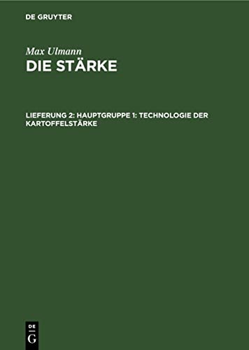Hauptgruppe 1: Technologie der Kartoffelstärke: Technologie Der Kartoffelstärke
