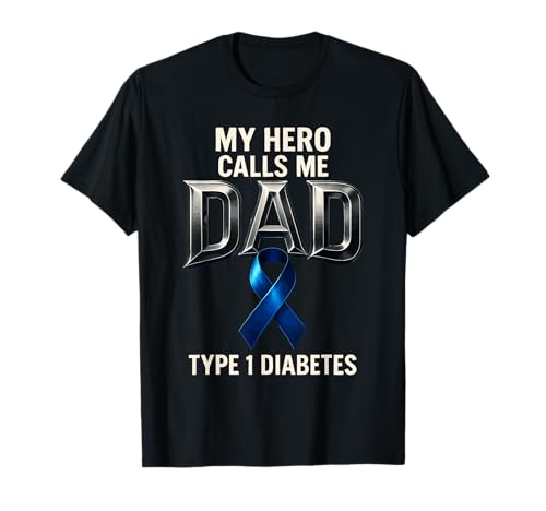 Hero Calls Me Dad Funny Type 1 Diabetes T1D Diabético Hombres Camiseta