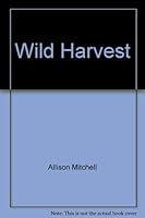 Wild Harvest 0451122720 Book Cover