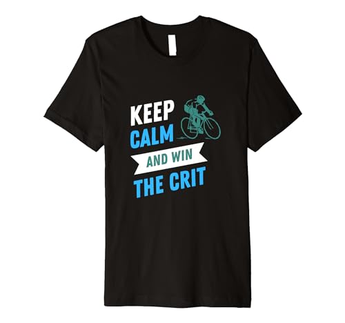 Keep Calm and Win the Crit T-Shirt