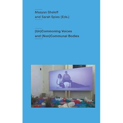 (Un)Commoning Voices and (Non)Communal Bodies