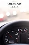 Mileage Book: Daily Work Mileage Usage Logbook, Vehicle Mileage Template, Destination Log Book...