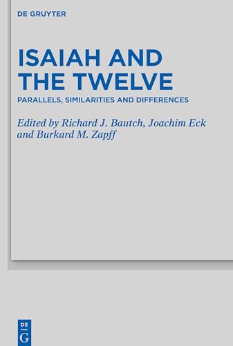 Isaiah and the Twelve: Parallels, Similarities and Differences (Beihefte zur