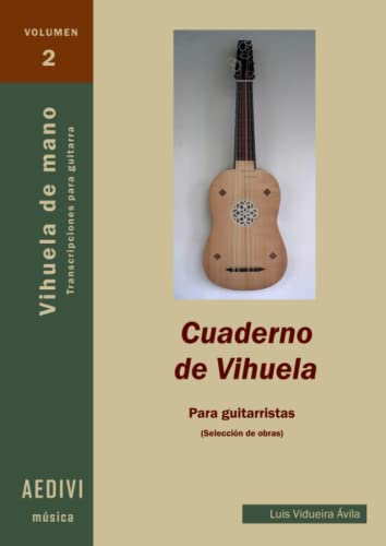 Cuaderno de Vihuela para guitarristas.: transcripciones del repertorio de vihuela de mano renacentista. (Spanish Edition)