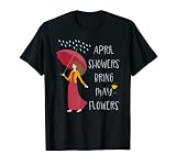 April Showers Bring May Flowers Girl with Umbrella Rain Day T-Shirt