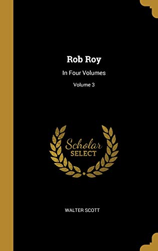 Rob Roy: In Four Volumes; Volume 3