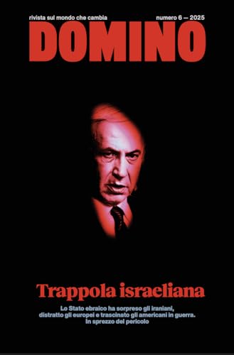 Domino. Rivista sul mondo che cambia. Trappola israeliana. Vol. 6-2025