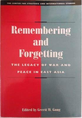 Buy Remembering and Forgetting: The Legacy of War and Peace in East Asia (Csis Significant Issues Series) — BookShops.in