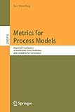 Metrics for Process Models: Empirical Foundations of Verification, Error Prediction, and Guidelines for Correctness (Lecture Notes in Business Information Processing, 6, Band 6)