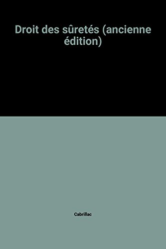 Droit des sûretés (ancienne édition)
