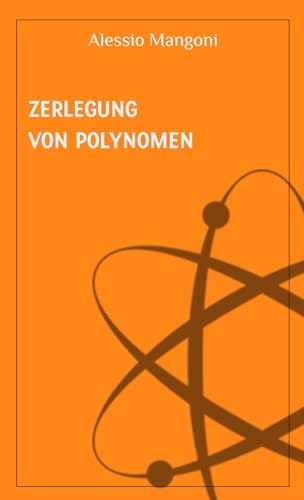 Zerlegung von Polynomen (Konzepte der Mathematik, Band 2)