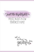 Just the Highlights: An at-a-glance style keepsake journal 1075450713 Book Cover