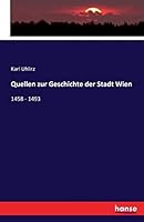 Quellen Zur Geschichte Der Stadt Wien 3741199281 Book Cover