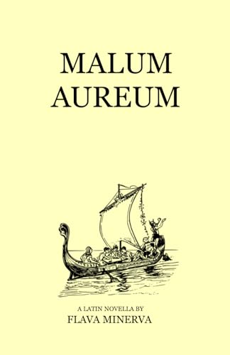 Malum Aureum: (A Latin Novella)
