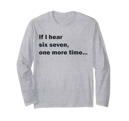 6 7 �~�[�� �ʔ��� ���Ƃ킴 If I hear Six Seven One More Time Dk ����T�V���c