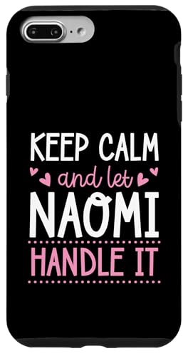 Keep Calm And Let Naomi Handle It Chill �t�@�[�X�g�l�[�� �X�}�z�P�[�X iPhone 7 Plus/8 Plus �p