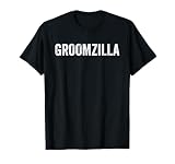 Groomzilla Funny Wedding Groom Outfit T-Shirt