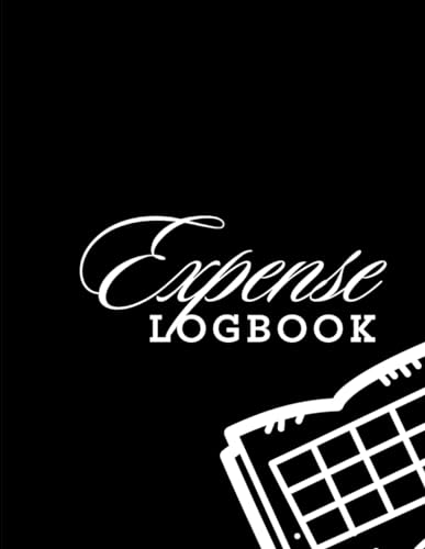 Expense Logbook: Track, Manage, and Optimize Your Business Finances: Track and Manage Business Expenses Efficiently, Organize Your Finances with ... Simplify Budgeting and Improve Cost Control