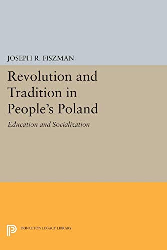 Revolution and Tradition in People's Poland: Ed... 0691619409 Book Cover