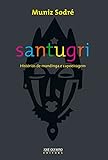 mandinga buena vista social club  Santugri. Histórias de mandinga e capoeiragem (portugiesisch) [Broschüre]