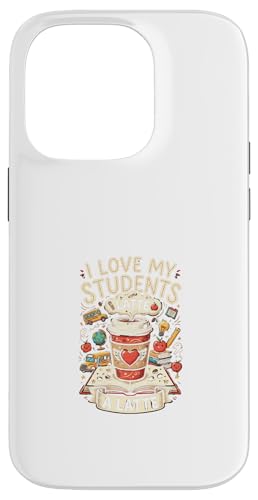 Teacher Coffee ���e����� I Love My Students ���[���A �X�}�z�P�[�X iPhone 14 Pro �p