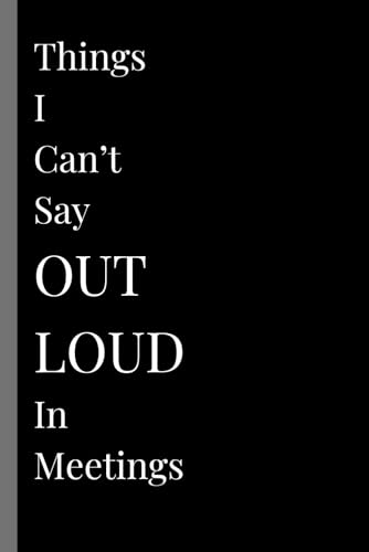 Office Notebook: Things I Can't Say Out Loud