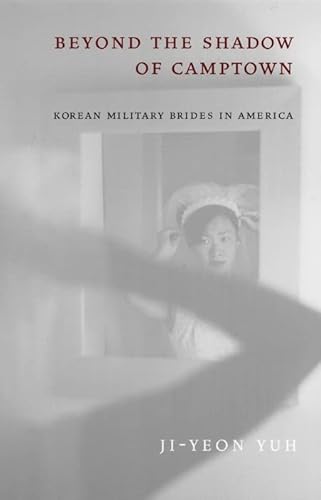 Beyond the Shadow of Camptown: Korean Military Brides in America (Nation of Nations Book 25)
