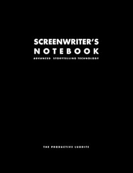 Screenwriter's Notebook: Advanced Storytelling Technology