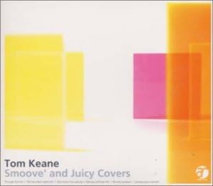 TOM KEANE トム・キーン - Smoove' And Juicy Covers - Disque CD