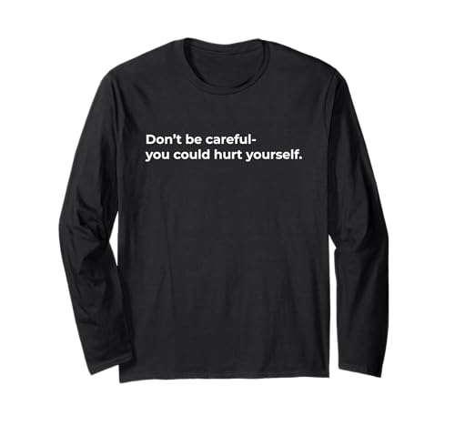 Ironic Humor Minimalist Typography Sarcastic Quote Long Sleeve T-Shirt