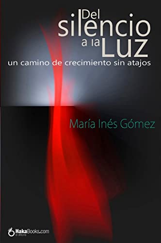 Portada de Del Silencio a la Luz. Un Camino de Crecimiento sin Atajos
