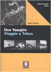Ozu Yasujiro. Viaggio a Tokio Ozu Yasujiro. Viaggio a Tokio