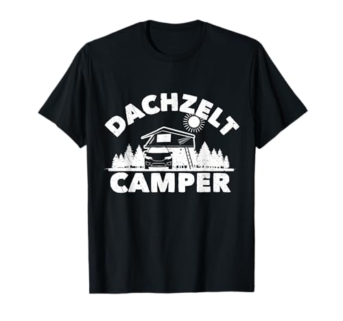 Dachzelt Camper | Geschenkidee für Camping | Dachzelten T-Shirt