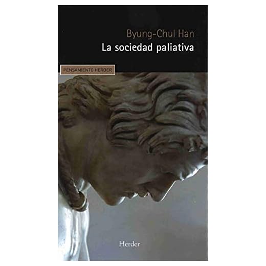 La Sociedad Paliativa: El dolor hoy: 0 (Pensamiento Herder)