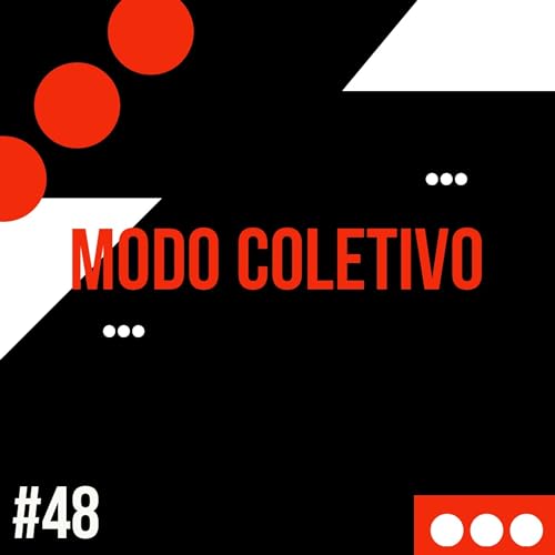 #48 - Cadê o novo normal?