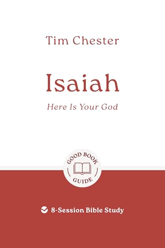 Isaiah: Here Is Your God: 8-Session Bible Study 1802541713 Book Cover