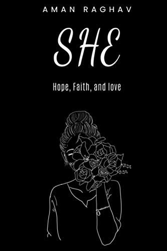 Independently Published She: Hope, Faith, and Love