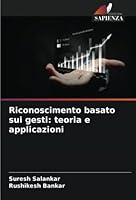 Riconoscimento basato sui gesti: teoria e applicazioni 6205312549 Book Cover