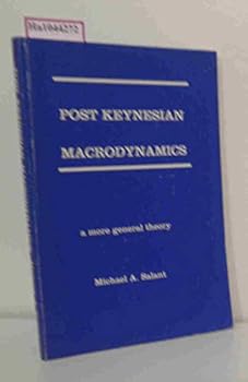 Paperback Post Keynesian macrodynamics: A more general theory Book
