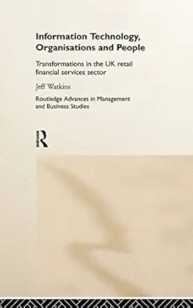 Information Technology, Organizations and People: Transformations in the UK Retail Financial Services-Wow! eBook