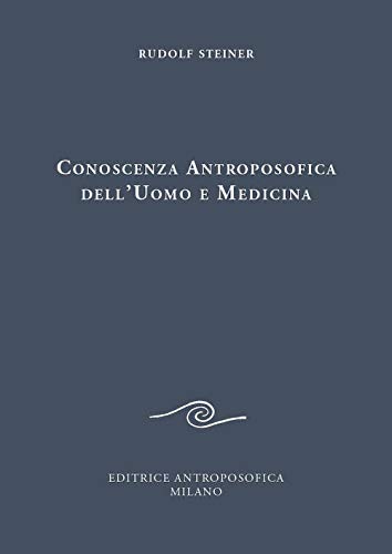 Conoscenza antroposofica dell'uomo e medicin
