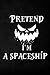 Produktbild Hunting Log Book - Pretend I'm A Spaceship Spooky Halloween Space Travel Gift Meme: Hunting Journal and Log Book to Record Hunting Trips and ... Professional Hunters, Game Keepers,Planner